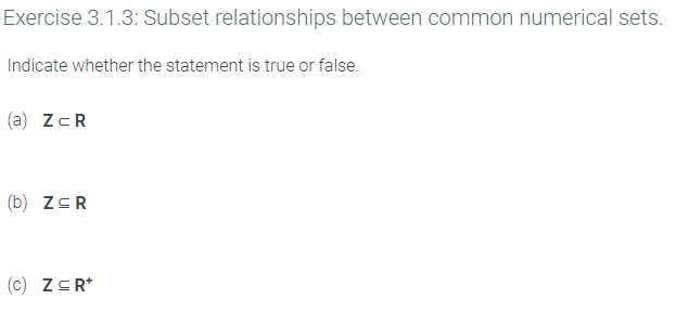 DISCRETE STRUCTURES: ANSWER A,B,C Exercise 3.1.3: Subset relationships between common numerical sets