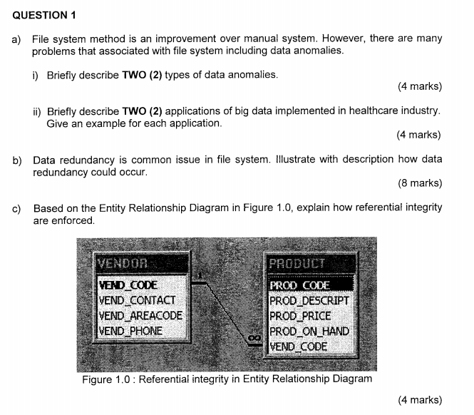 QUESTION 1 a) File system method is an improvement over manual