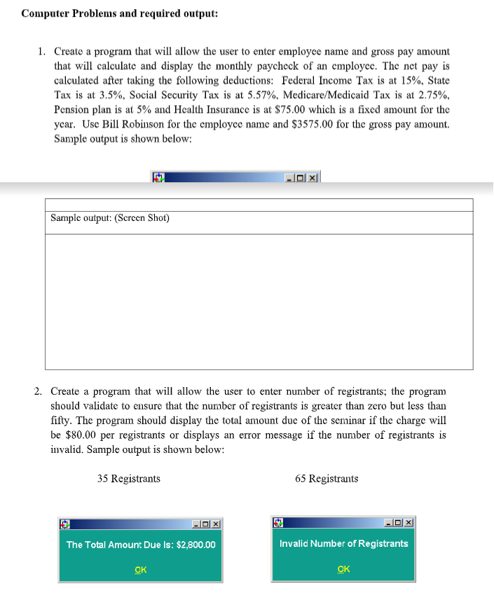 will allow the user to enter employee name and gross pay amount