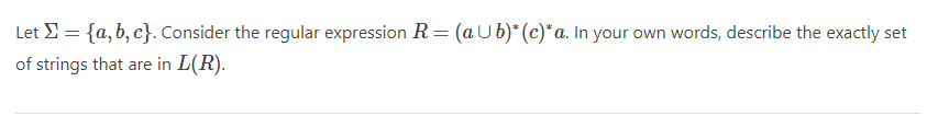 = = Let S = {a,b,c}. Consider the regular expression R=(a