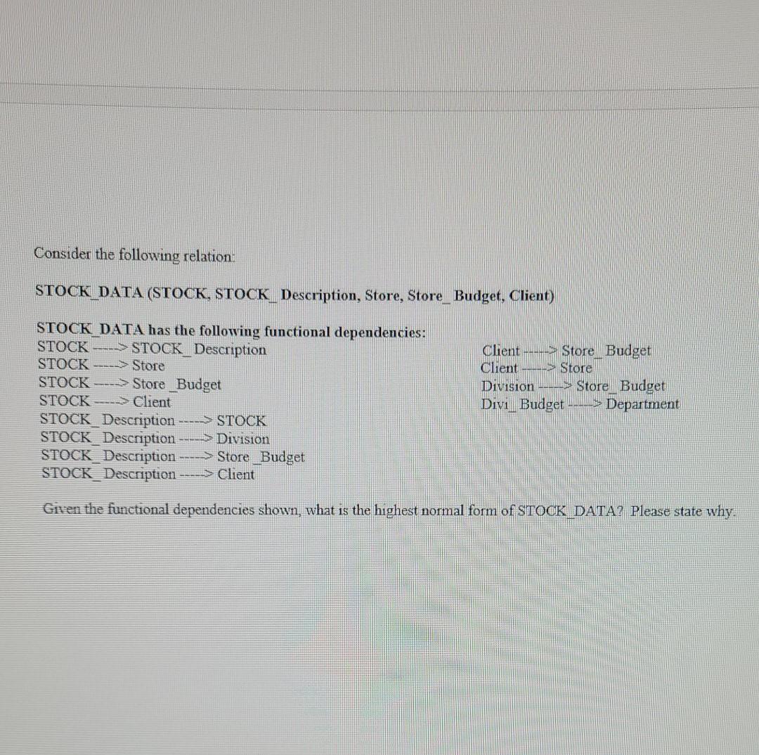 Given the functional dependencies shown, what is the highest normal form