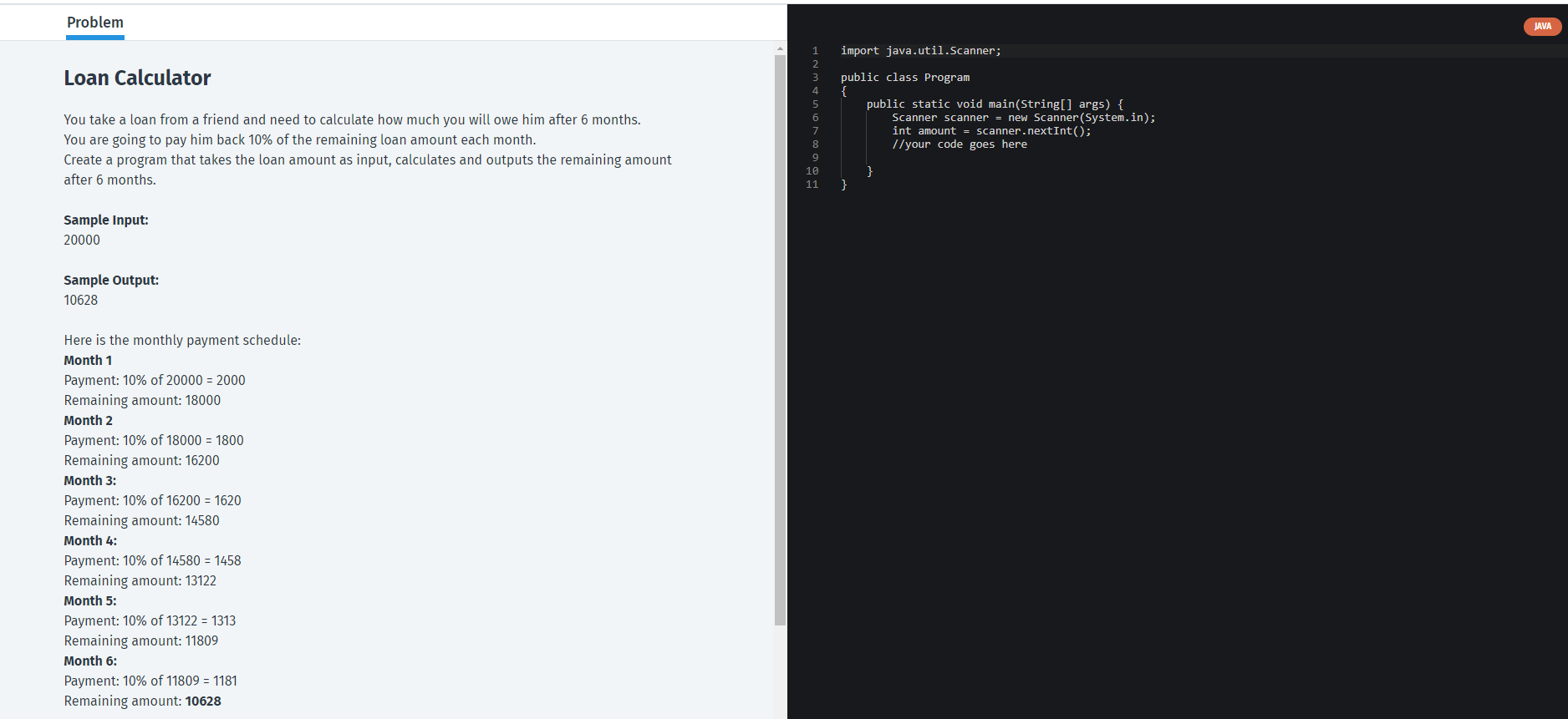 In Java Problem JAVA import java.util.Scanner; Loan Calculator public class Program You