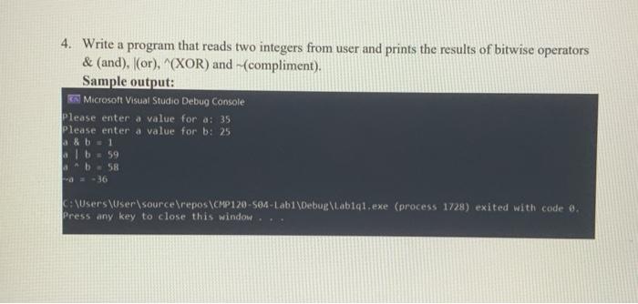 C++ 4. Write a program that reads two integers from user and