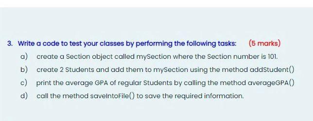  3. Write a code to test your classes by performing the