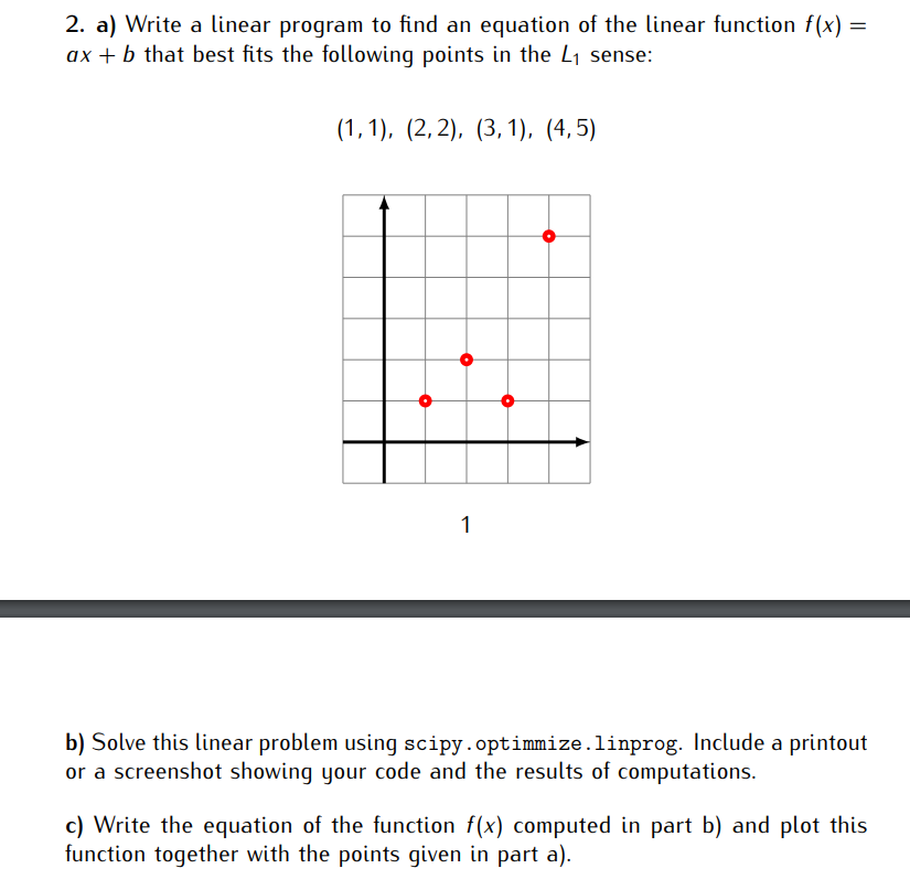  a) Write a linear program to find an equation of the
