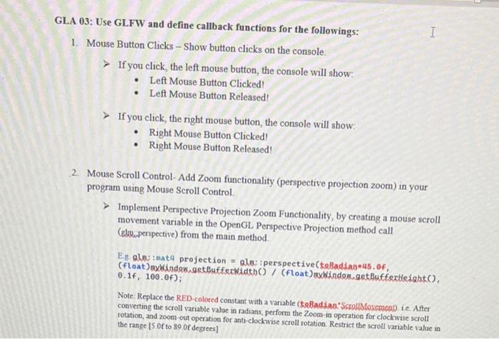  GLA 03: Use GLFW and define callback functions for the followings: