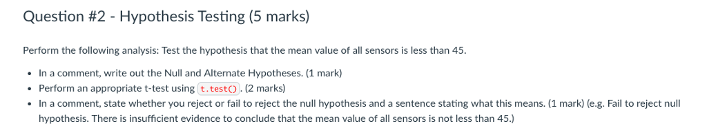  Question #2-Hypothesis Testing (5 marks) Perform the following analysis: Test the
