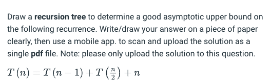 Draw a recursion tree to determine a good asymptotic upper bound