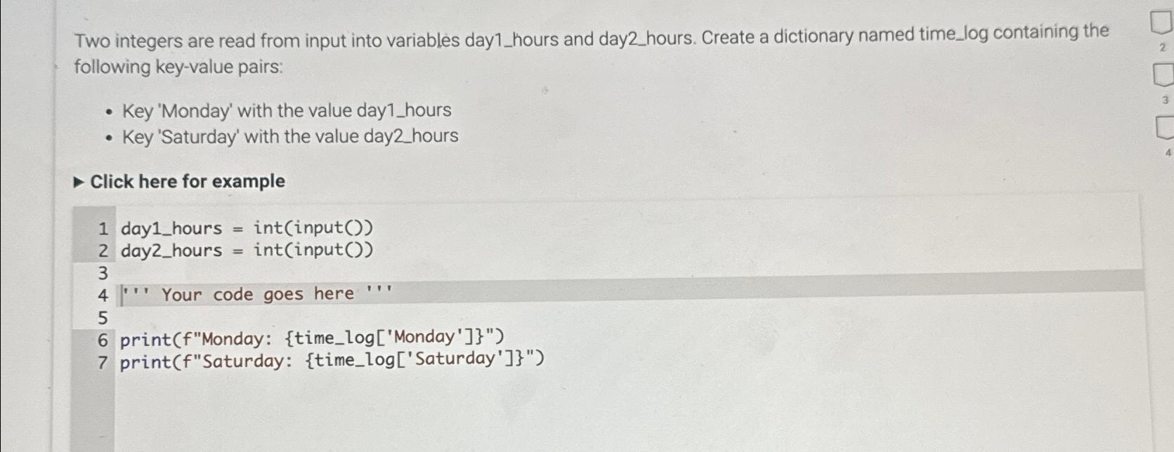  Two integers are read from input into variables day1_hours and day2_hours.