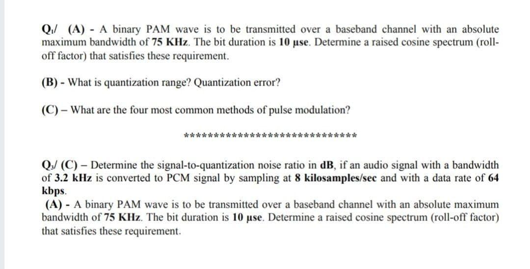 Q,/ (A) - A binary PAM wave is to be transmitted