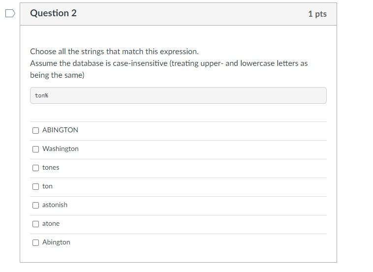 org data Question 2 1 pts Choose all the strings that match