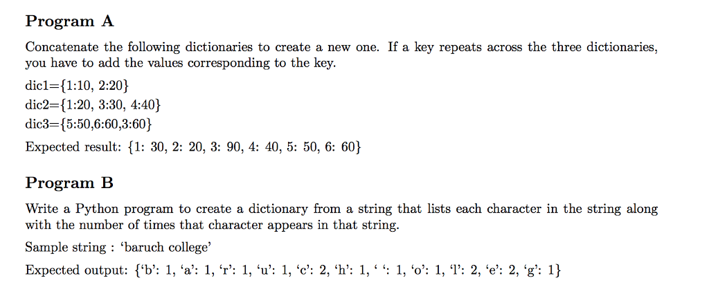 SOLVE IN PYTHON Program A Concatenate the following dictionaries to create a