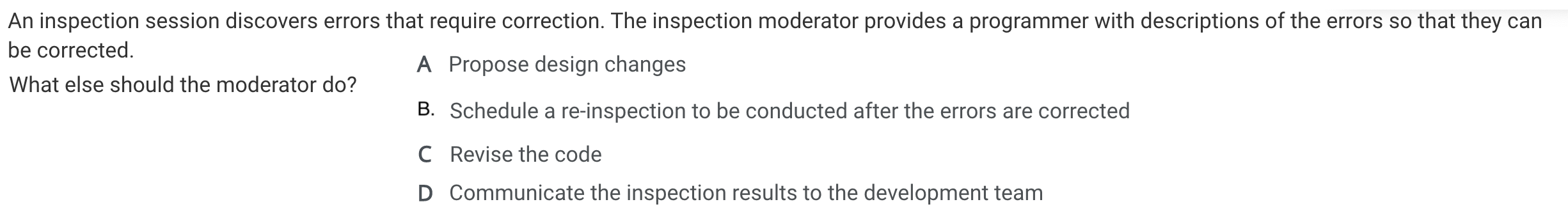 Software Quality Assurance An inspection session discovers errors that require correction. The