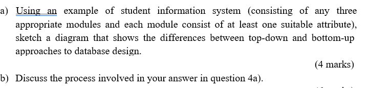 Database System a) Using an example of student information system (consisting of