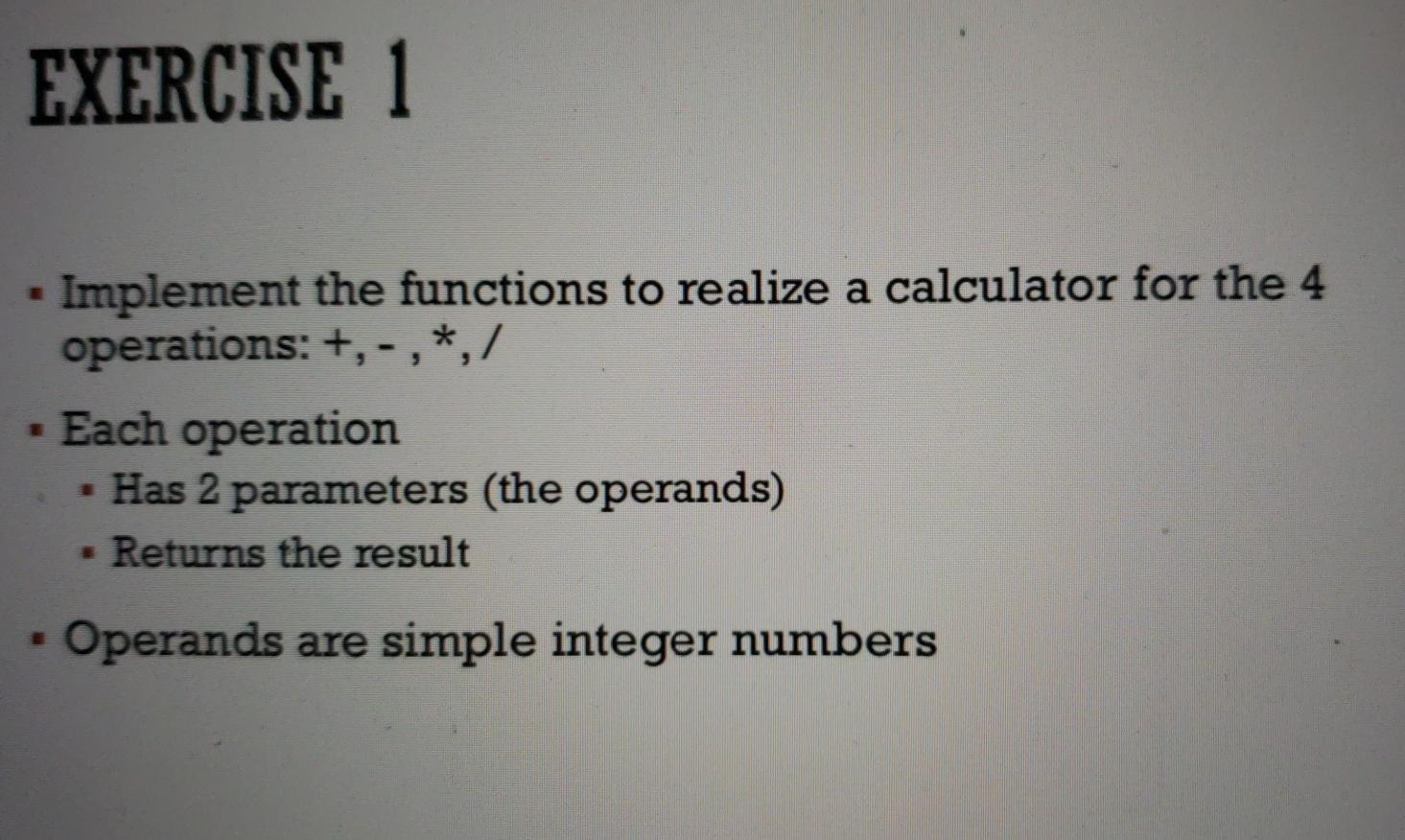  In python code. EXERCISE 1 Implement the functions to realize a