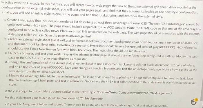  Practice with the Cascade. In this exercise, you will create two