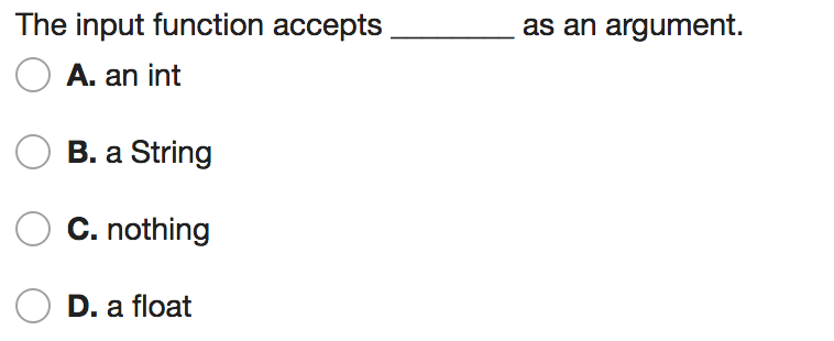  The input function accepts O A. an int as an argument.