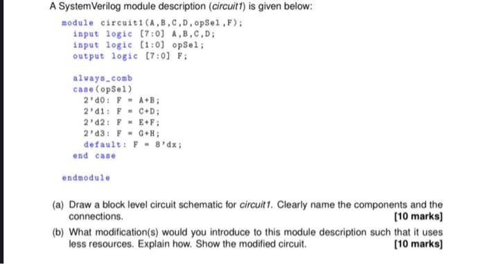  A System Verilog module description (circuit 1) is given below: module