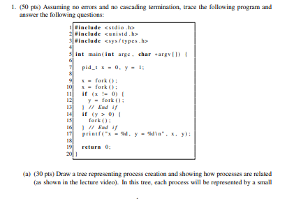  1. (50 pts) Assuming no errors and no cascading termination, trace