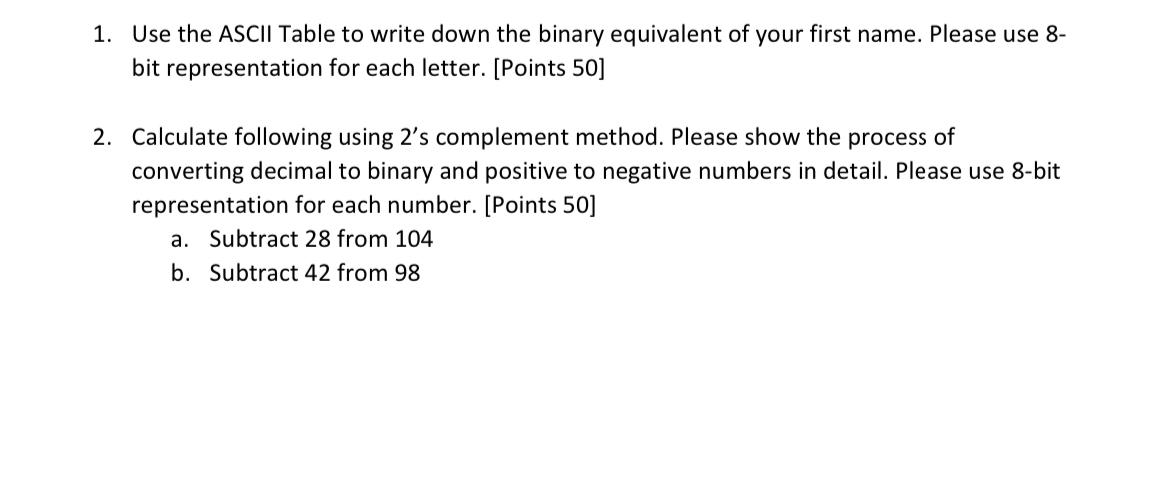  Use the ASCII Table to write down the binary equivalent of