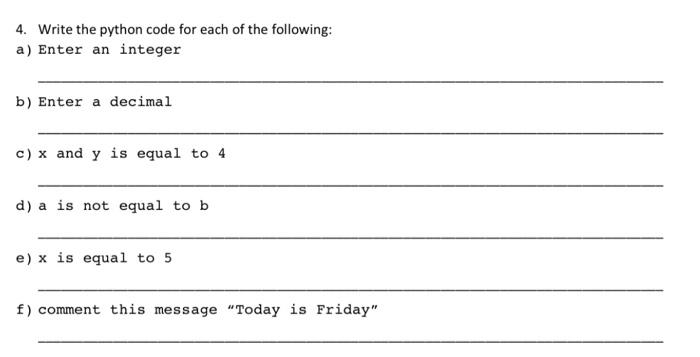  4. Write the python code for each of the following: a)