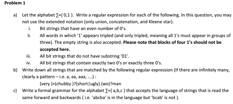 Problem 1 a) Let the alphabet ={ 0,1 }. Write a regular