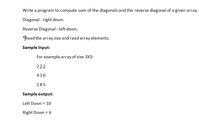 JAVA PROGRAMMING: Write a program to compute sum of the diagonals and