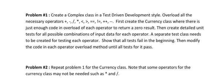 i need in c# Problem \#1: Create a Complex class in a