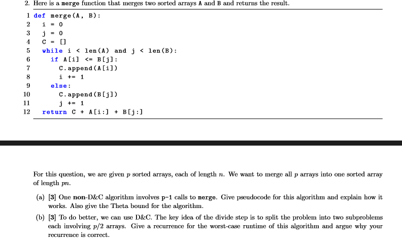 2. Here is a merge function that merges two sorted arrays