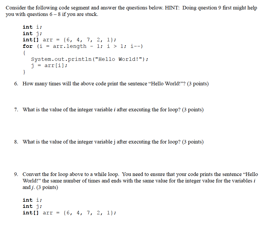 Consider the following code segment and answer the questions below. Doing