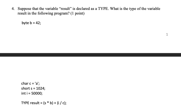  4. Suppose that the variable "result" is declared as a TYPE.