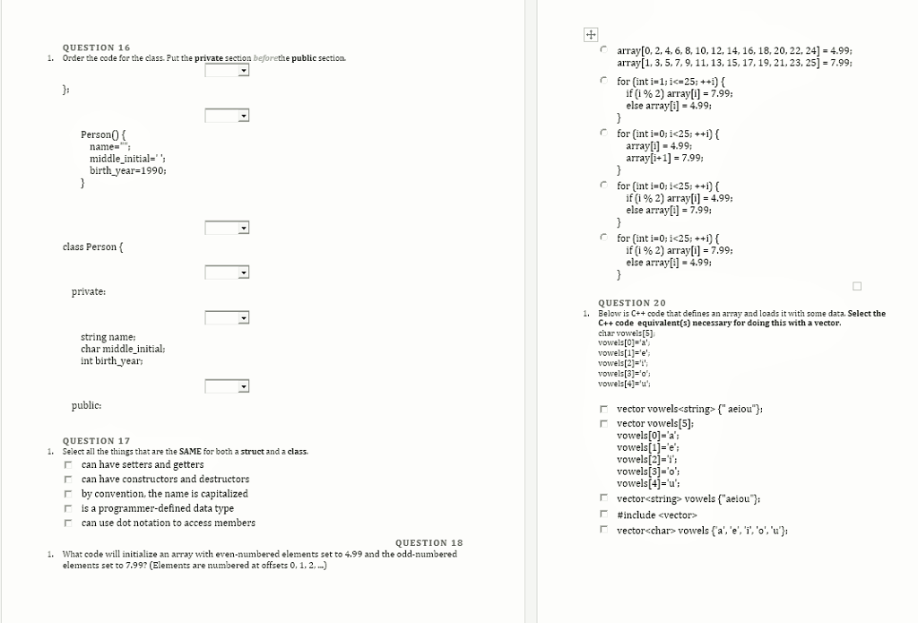  c++ QUESTION 16 1. Order the code for the class. Put