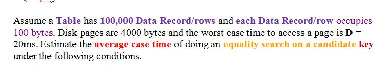  Assume a Table has 100,000 Data Record/rows and each Data Record/row
