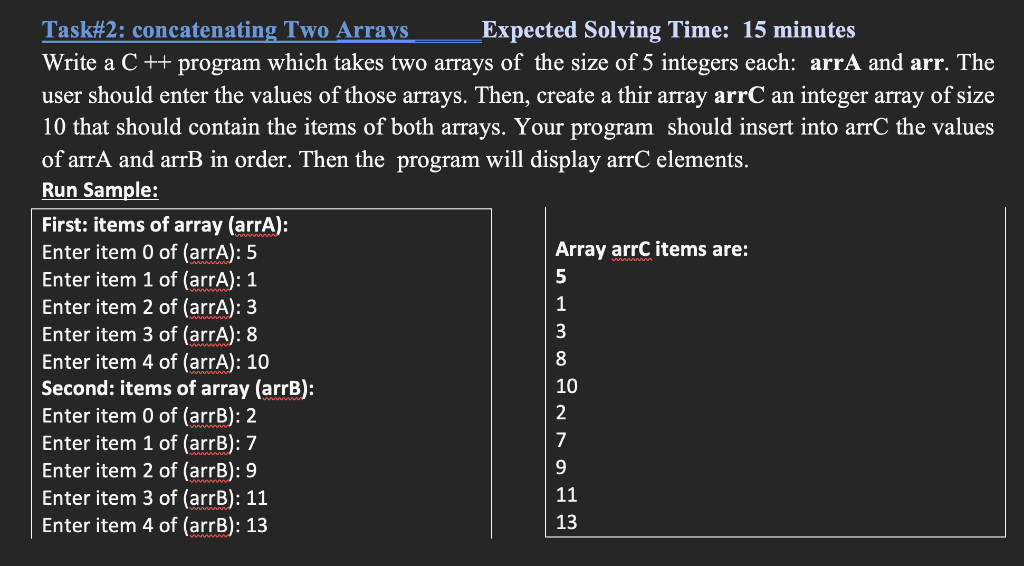 Write a C ++ program which takes two arrays of the size
