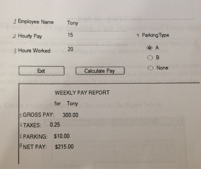 #2: Design a program that takes an employee name, hourly pay, hours