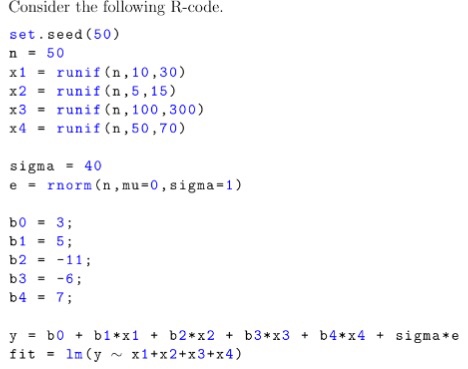  Please help with R coding!!!! Consider the following R-code. set.seed (50)