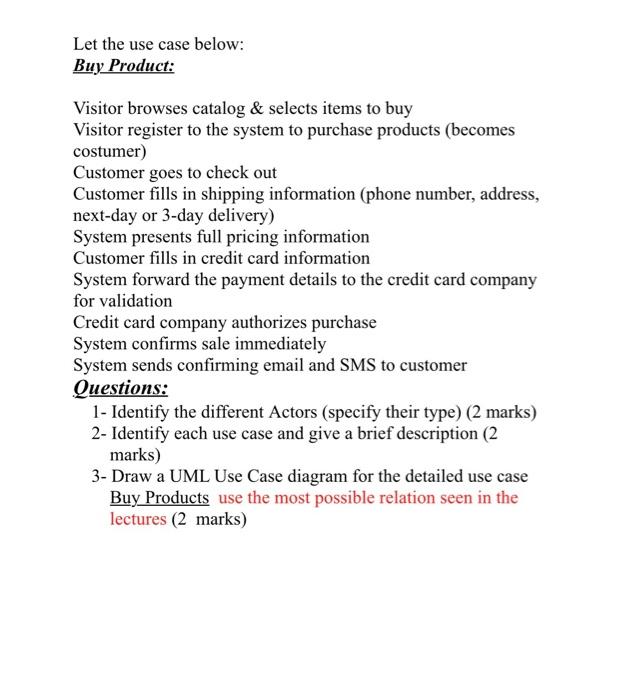 Subject: SYSTEMS ANALYSIS & DESIGN METHODS Let the use case below: Buy