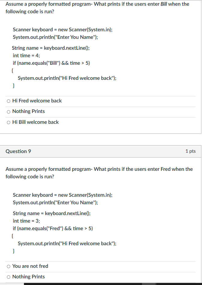 Assume a properly formatted program- What prints if the users enter