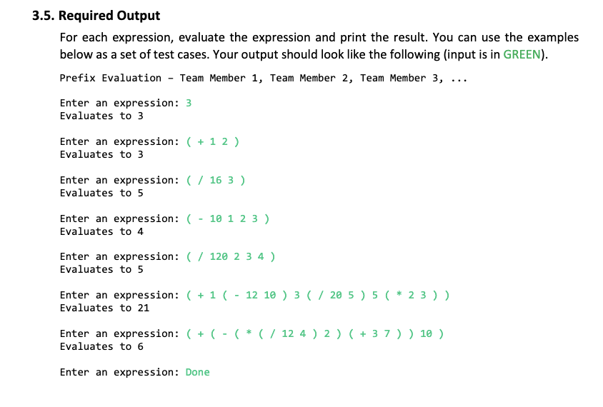 Mathematical expressions usually use infix notation in which the operator is in