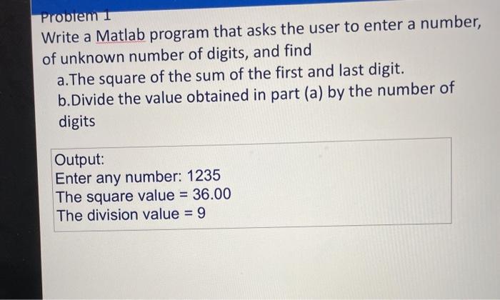 for problem 1 use while loop, and for problem 2 and 3