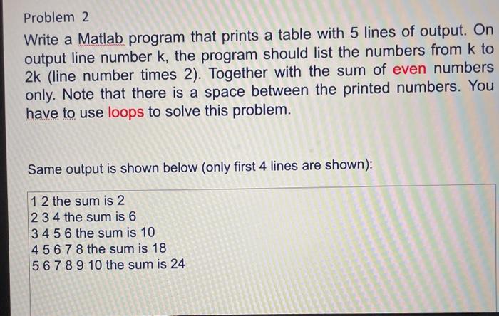 use for end loop need it urgently ! Problem 1 Write a
