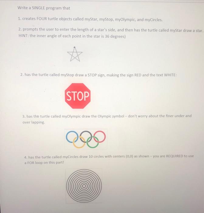 On Python Write a SINGLE program that 1. creates FOUR turtle objects