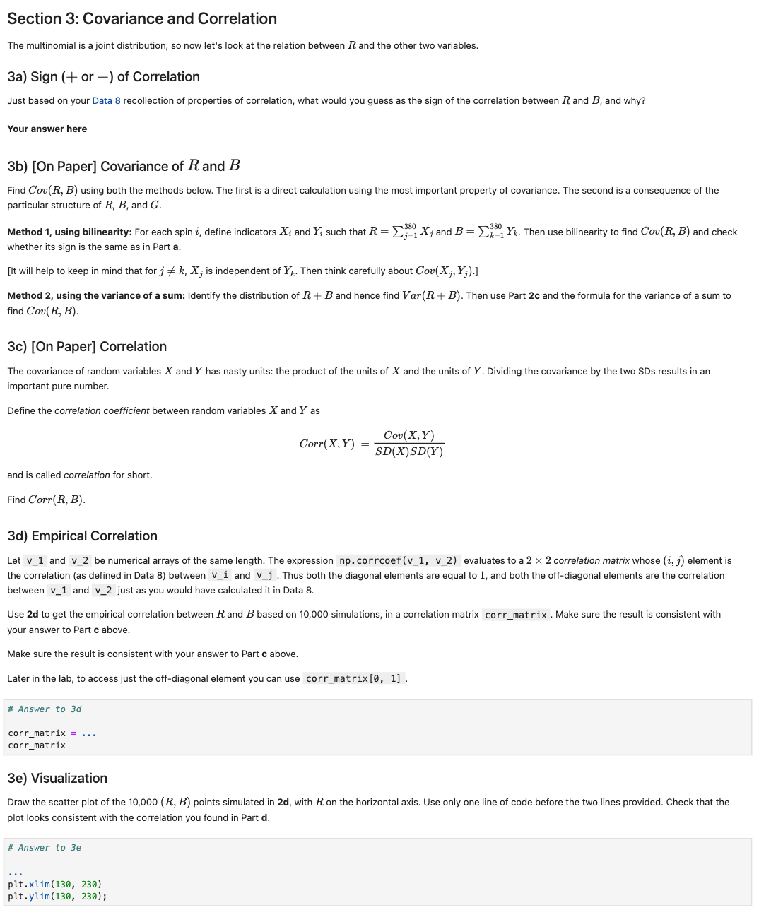  Section 1: Preliminaries 1a) Simulating a Multinomial np. random. multinomial(n, p_array)