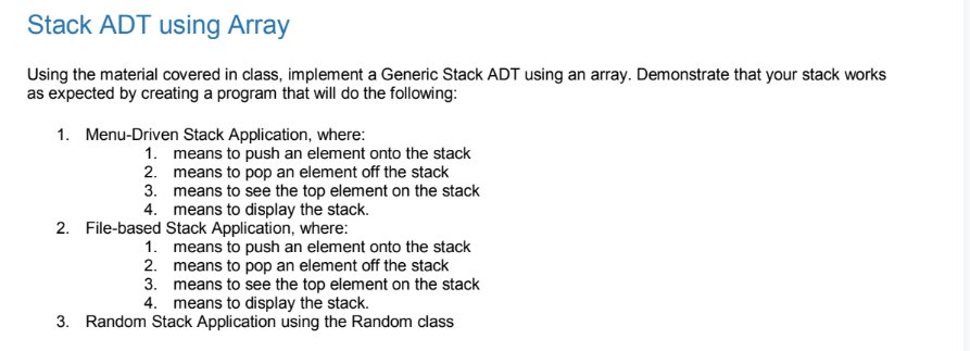  Stack ADT using Array Using the material covered in class, implement