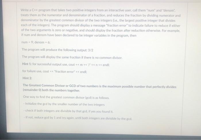  Write a Ch program that takes two positive integers from an