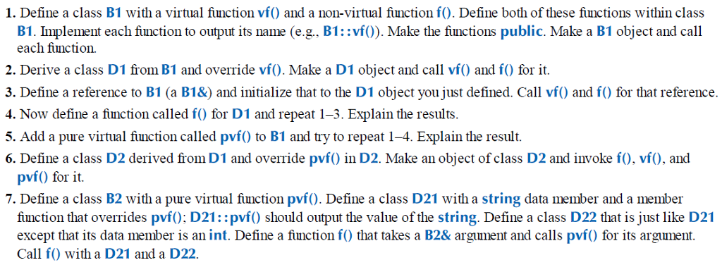 C++ please. 1. Define a class B1 with a virtual fnction vf()