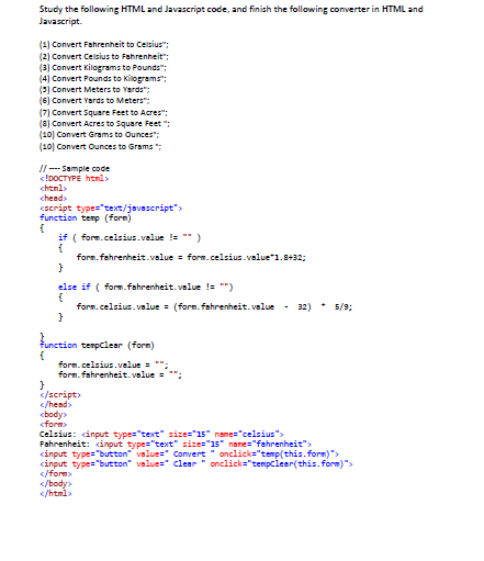 Study the following HTML and Javascript code, and finish the following
