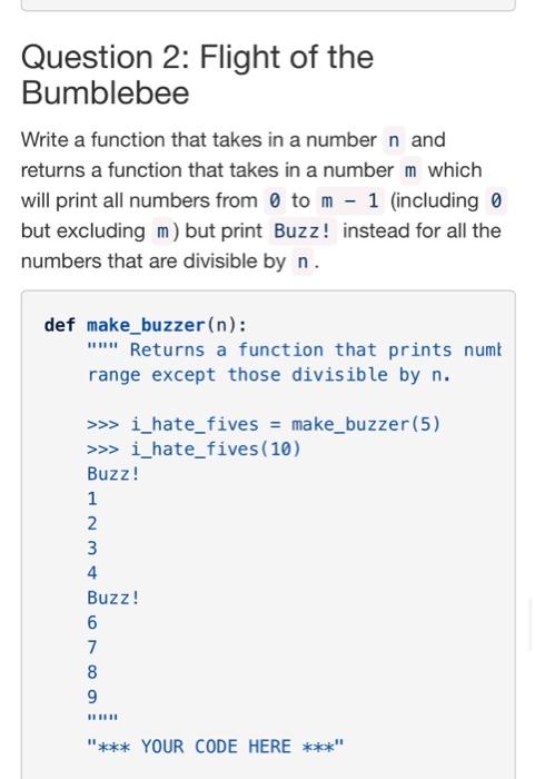  Question 2: Flight of the Bumblebee Write a function that takes