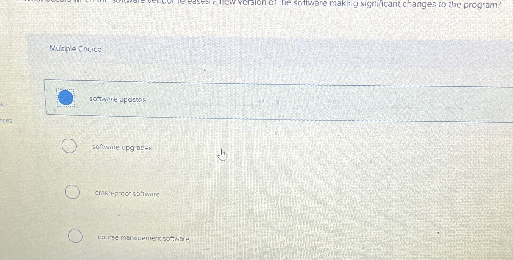  Multiple Choice software updates software upgrades crash-proof software course management software
