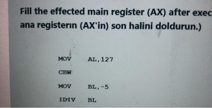 execution of all instructions given below. (Btn ko ana registerin (AX'in) son